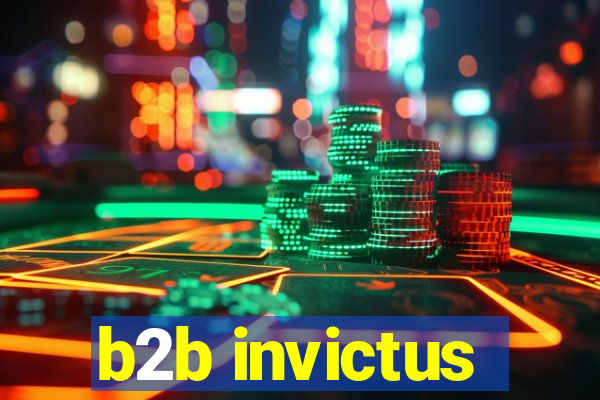 b2b invictus